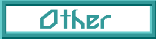 other.gif (765 bytes)